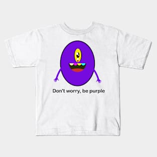 Don't Worry, Be Purple Kids T-Shirt